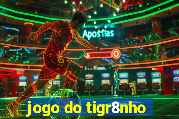 jogo do tigr8nho